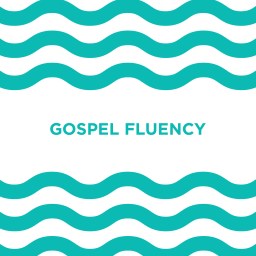 Book Review: Gospel Fluency