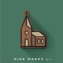 Nine Marks of a Healthy Church (4th Edition)