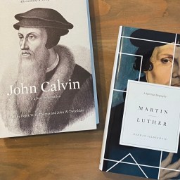Seeing The Reformation Through the Eyes of Biography